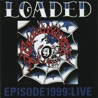Loaded : Episode 1999 : Live